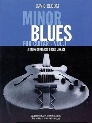 Minor Blues for Guitar - Vol. 1 - David Bloom