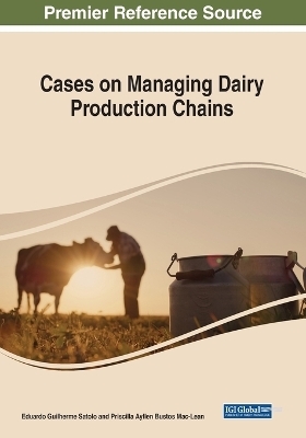 Cases on Managing Dairy Production Chains - 