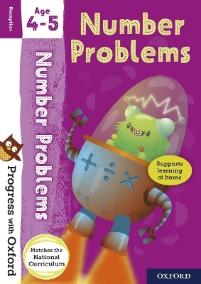 Progress with Oxford: Progress with Oxford: Number Problems Age 4-5 - Practise for School with Essential Maths Skills - Paul Hodge