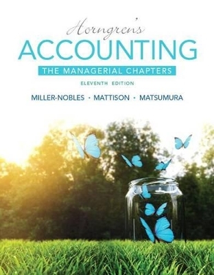 Horngren's Accounting - Tracie L Miller-Nobles, Brenda L Mattison, Ella Mae Matsumura