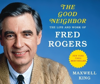 The Good Neighbor - Maxwell King
