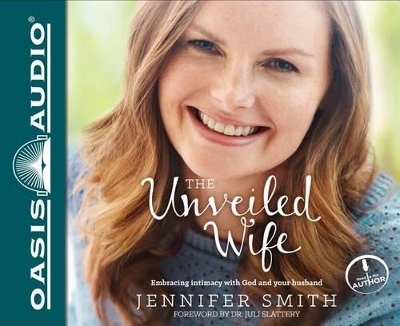 The Unveiled Wife - Jennifer Smith