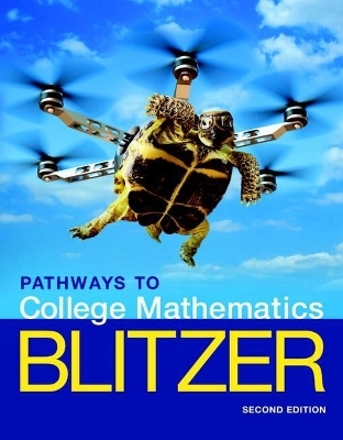 Pathways to College Mathematics Plus Mylab Math with Pearson Etext -- 24 Month Access Card Package - Robert Blitzer