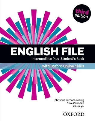 English File: Intermediate Plus: Student's Book with Oxford Online Skills