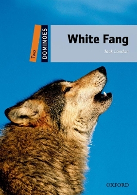 Dominoes: Two: White Fang Audio Pack - Jack London