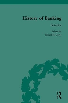 The History of Banking I, 1650-1850 - Forrest H Capie