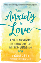 From Anxiety to Love -  Corinne Zupko