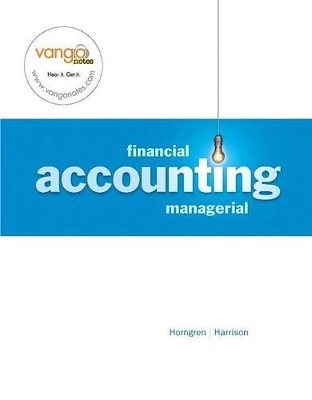 Financial and Managerial Accounting, Chapters 1-13, and Myaccountinglab 12-Monthaccess Code Package - Charles T Horngren, Walter T Harrison
