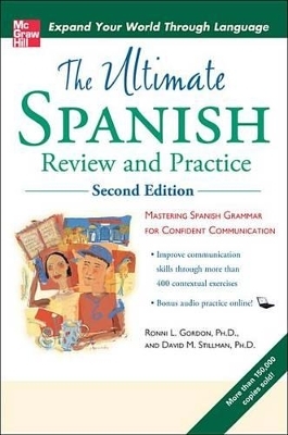 Ultimate Spanish Review and Practice , Second Edition - Ronni Gordon, David Stillman