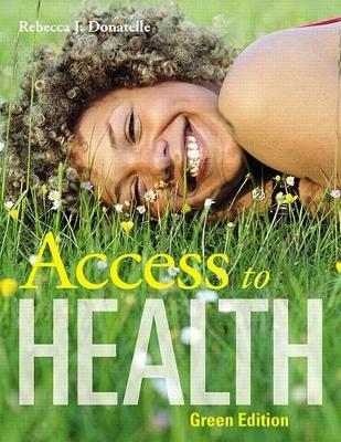 Access to Health, Green Edition - Rebecca J Donatelle