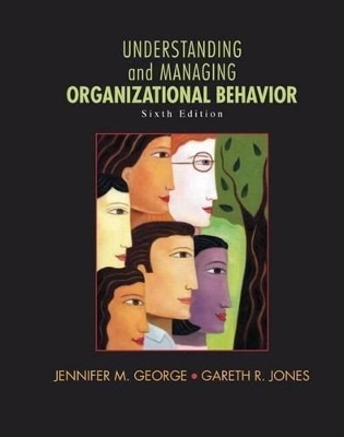 Understanding and Managing Organizational Behavior Plus 2014 Mylab Management with Pearson Etext -- Access Card Package - Jennifer M George, Gareth R Jones