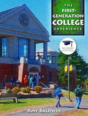 First-Generation College Experience, the Plus New Mystudentsuccesslab Update -- Access Card Package - Amy Baldwin