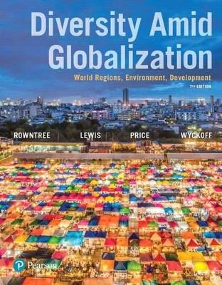 Diversity Amid Globalization - Dr Lester Rowntree, Martin Lewis, Marie Price, Professor of Geography William Wyckoff