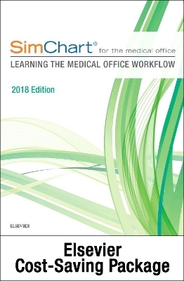 Simchart for the Medical Office: Learning the Medical Office Workflow - Elsevier eBook on Vitalsource & Simchart for the Medical Office (Access Cards) - 2018 Edition -  Elsevier