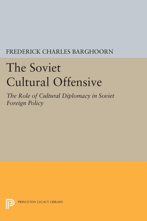 Soviet Cultural Offensive - Frederich Barghoorn