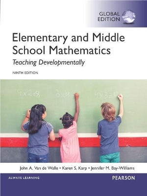 Elementary and Middle School Mathematics: Teaching Developmentally, Global Edition - John Van de Walle,  Bhasin, Jennifer Bay-Williams, Karen Karp