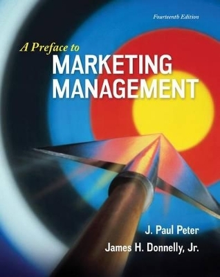 A Preface to Marketing Management with Practice Marketing Access Card - J Paul Peter, James H Donnelly Jr