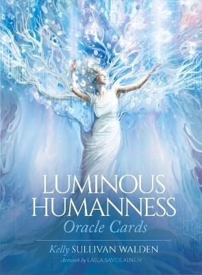 Luminous Humanness Oracle Cards - Kelly Sullivan Walden