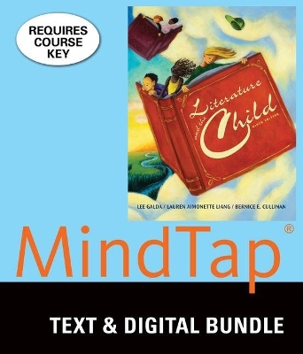 Bundle: Literature and the Child, Loose-Leaf Version, 9th + Mindtap Education, 1 Term (6 Months) Printed Access Card - Lee Galda, Lawrence R Sipe, Lauren A Liang, Bernice E Cullinan