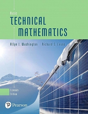 Basic Technical Mathematics Plus Mylab Math with Pearson Etext -- 24-Month Access Card Package - Allyn Washington, Richard Evans