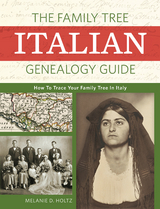 Family Tree Italian Genealogy Guide -  Melanie Holtz