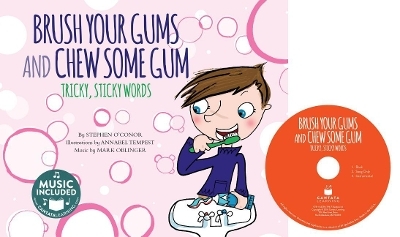 Brush Your Gums and Chew Some Gum - Stephen O'Connor