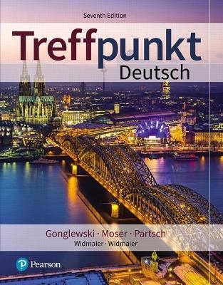 Treffpunkt Deutsch Plus Mylab German with Etext -- Access Card Package (Multi Semester) - Margaret T Gonglewski, Beverly Moser, Cornelius Partsch