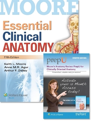 Essential Clinical Anatomy 5E Text & Moore's  Anatomy Review PrepU Package -  Lippincott Williams &  Wilkins