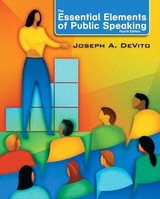 Essential Elements of Public Speaking, The with MySpeechLab with eText -- Access Card Package - DeVito, Joseph A.