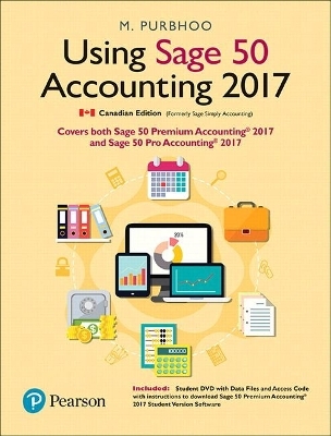 Using Sage 50 Accounting 2017 Plus Student DVD - Mary Purbhoo