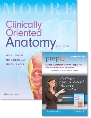 Moore Clinically Oriented Anatomy 8E Text & Moore's Anatomy Review PrepU Package -  Lippincott Williams &  Wilkins