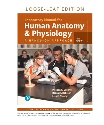 Laboratory Manual for Human Anatomy & Physiology - Melissa Greene, Robin Robison, Lisa Strong