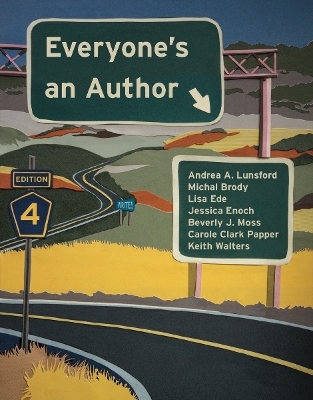 Everyone's an Author - Andrea A Lunsford, Michal Brody, Lisa Ede, Jessica Enoch, Beverly J Moss