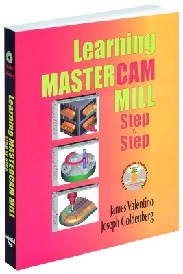Learning Mastercam Mill - James Valentino, Joseph Goldenberg