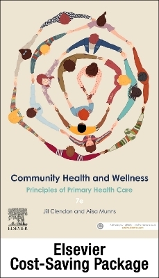 Community Health and Wellness: Principles of Primary Health Care 7E - Jill Clendon, Ailsa Munns