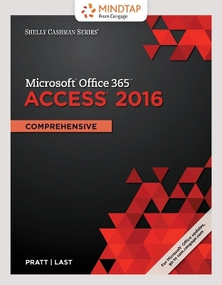 Bundle: Shelly Cashman Series Microsoft Office 365 & Access 2016: Comprehensive + Mindtap Computing, 1 Term (6 Months) Printed Access Card - Philip J Pratt, Mary Z Last