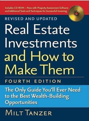 Real Estate Investments and How to Make Them - Milt Tanzer