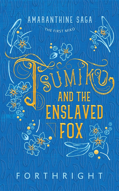 Tsumiko and the Enslaved Fox -  FORTHRIGHT