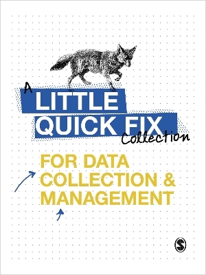 Little Quick Fixes for Data Collection and Management
