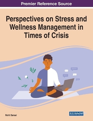 Perspectives on Stress and Wellness Management in Times of Crisis - 