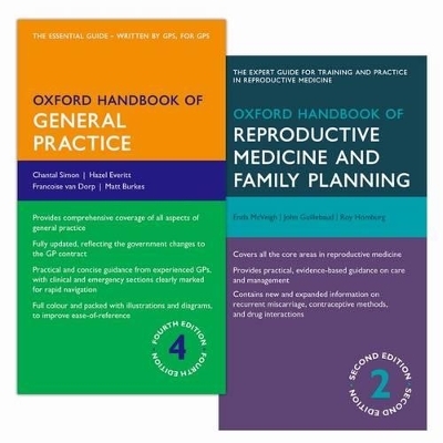 Oxford Handbook of General Practice and Oxford Handbook of Reproductive Medicine and Family Planning Pack - Chantal Simon, Hazel Everitt, Francoise van Dorp, Matthew Burke, Enda McVeigh