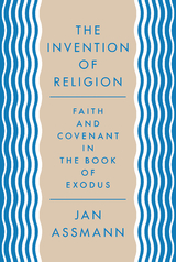 Invention of Religion -  Jan Assmann