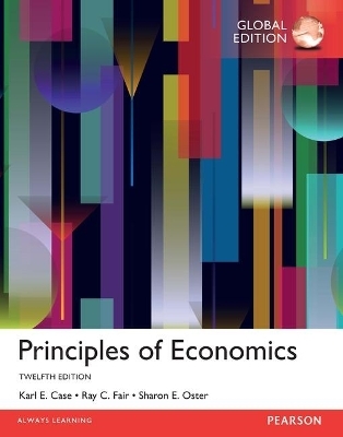 Principles of Economics plus MyEconLab with Pearson eText, Global Edition - Karl Case, Ray Fair, Sharon Oster