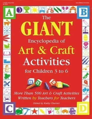 The Giant Encyclopedia of Art and Craft Activities for Children 3-6 - 