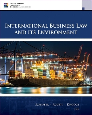 Bundle: International Business Law and Its Environment, 10th + Mindtap Business Law, 1 Terms (6 Months) Printed Access Card - Richard Schaffer, Filiberto Agusti, Lucien J Dhooge