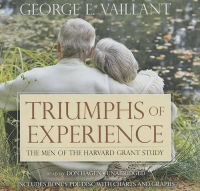 Triumphs of Experience - Professor of Psychiatry George E Vaillant