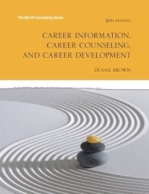 Career Information, Career Counseling and Career Development with Mylab Counseling with Pearson Etext -- Access Card Package - Duane Brown