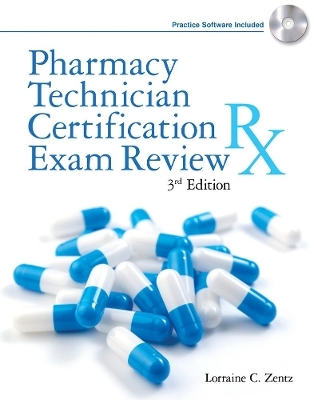 Pharmacy Technician Certification Exam Review - Lorraine Zentz