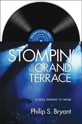 Stompin' at the Grand Terrace - Philip S Bryant