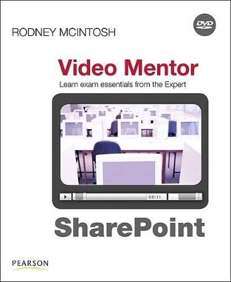 SharePoint Certification Video Mentor - Rodney McIntosh